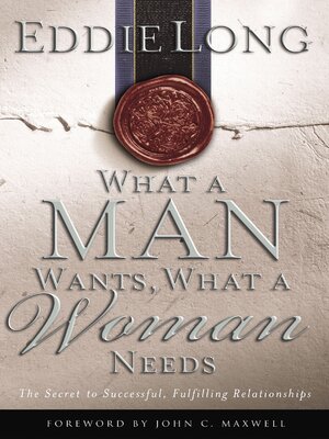 cover image of What a Man Wants, What a Woman Needs